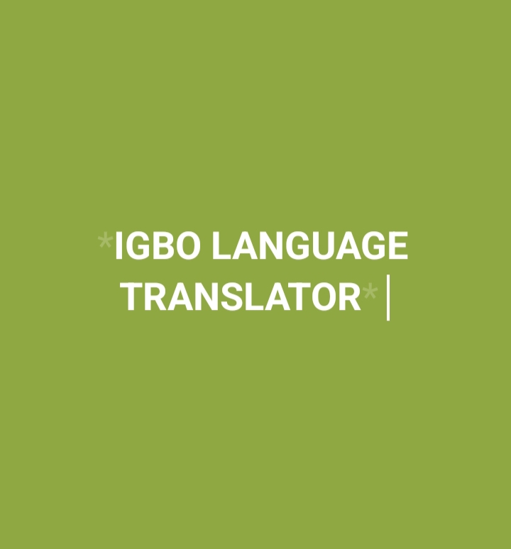 1988Igbo language Translation.Translating Igbo lang. to English And English to Igbo.